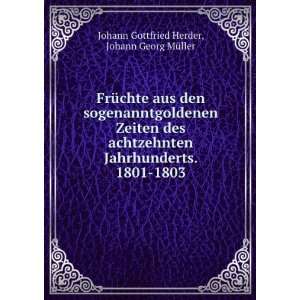   . 1801 1803 Johann Georg MÃ¼ller Johann Gottfried Herder Books