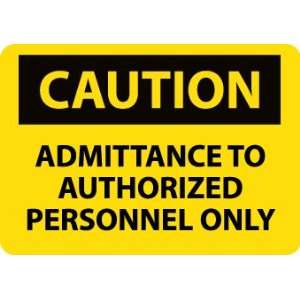  SIGNS ADMITTANCE TO AUTHORIZED PER