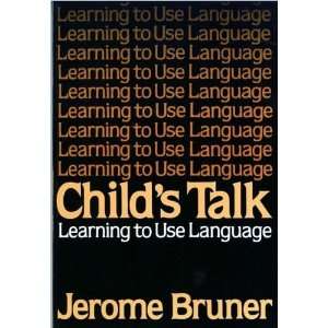  Childs Talk (text only) by J. Bruner  N/A  Books