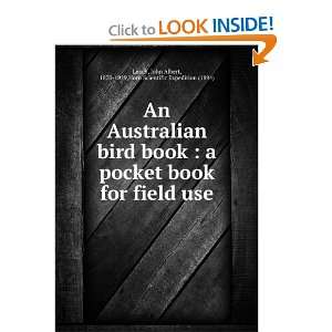  An Australian bird book  a pocket book for field use John Albert 