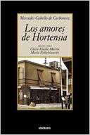 Los Amores De Hortensia Mercedes Cabello De Carbonera
