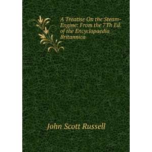   the 7Th Ed. of the Encyclopaedia Britannica John Scott Russell Books