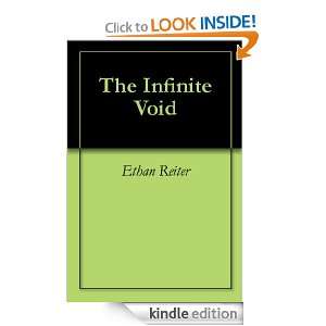 The Infinite Void Ethan Reiter, Christian Whitley, Jorie Reiter, Trea 