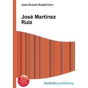  JosÃ© MartÃ­nez Ruiz Ronald Cohn Jesse Russell Books