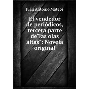   parte delas olas altas Novela original Juan Antonio Mateos Books