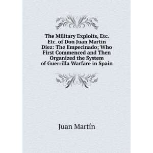   the System of Guerrilla Warfare in Spain Juan MartÃ­n Books