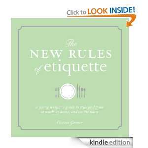  Rules of Etiquette: A Young Womans Guide to Style and Poise at Work 