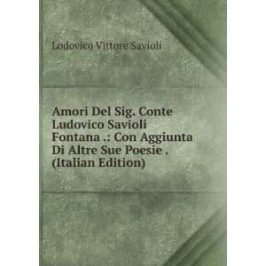   Di Altre Sue Poesie . (Italian Edition): Lodovico Vittore Savioli