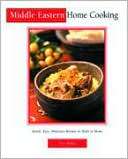 Middle Eastern Home Cooking Quick, Easy, Delicious Recipes to Make at 