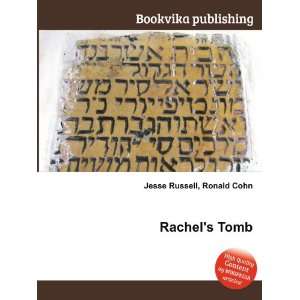  Rachels Tomb: Ronald Cohn Jesse Russell: Books