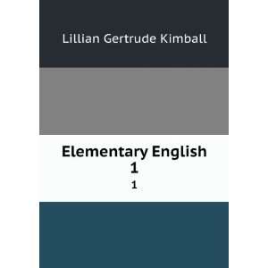  Elementary English. 1 Lillian Gertrude Kimball Books