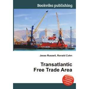  Transatlantic Free Trade Area Ronald Cohn Jesse Russell 