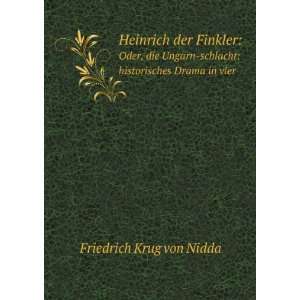   historisches Drama in vier . Friedrich Krug von Nidda Books