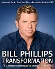 Transformation: How to Change Everything by Bill Phillips (2010 