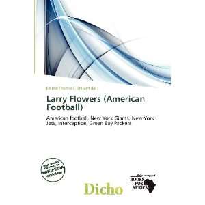  Larry Flowers (American Football) (9786138462675) Delmar Thomas C 