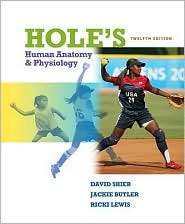 Holes Human Anatomy and Physiology, (0077403266), David Shier 
