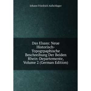   Beschreibung Der Beiden Rhein Departemente, Volume 2 (German Edition