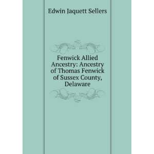   Fenwick of Sussex County, Delaware Edwin Jaquett Sellers 