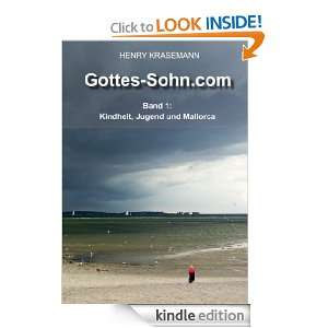 Gottes Sohn Band 1: Kindheit, Jugend und Mallorca (German Edition 