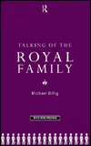 Talking Of The Royal Family, (0415067464), Michael Billing, Textbooks 