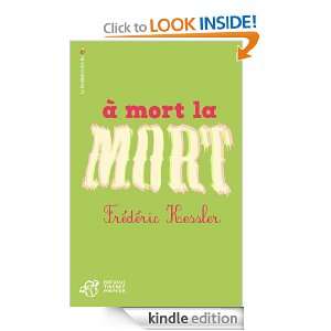mort la mort  (Le feuilleton des Incos) (French Edition 