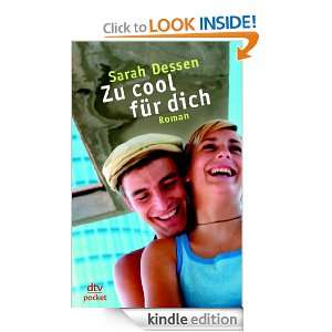 Zu cool für dich: Roman (German Edition): Sarah Dessen, Gabriele 