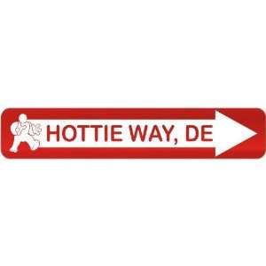  New  Hottie Way , Delaware  Street Sign State