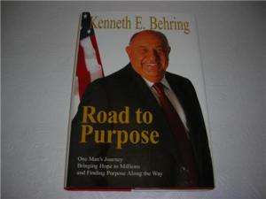 ROAD TO PURPOSE KENNETH E. BEHRING  SIGNED 1ST HC&DJ  