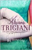   Big Stone Gap by Adriana Trigiani, Random House 