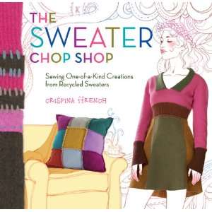  The Sweater Chop Shop by Crispina French 
