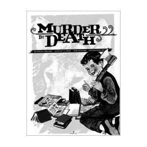  MURDER BY DEATH   Limited Edition Concert Poster   by 