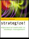 Strategize Experimental Exercises in Strategic Management 