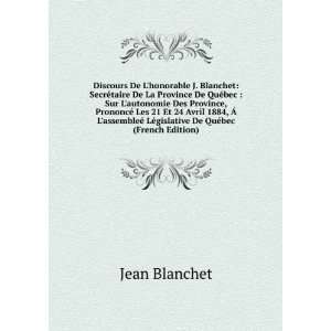  Discours De Lhonorable J. Blanchet SecrÃ©taire De La 