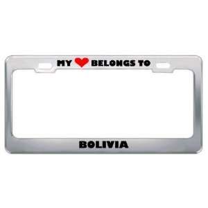 My Heart Belongs To Bolivia Country Flag Metal License Plate Frame 