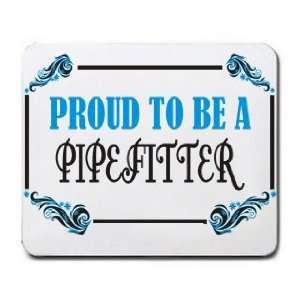  Proud To Be a Pipefitter Mousepad