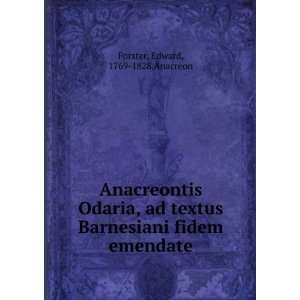  Anacreontis Odaria, ad textus Barnesiani fidem emendate 