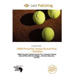  1998 Porsche Tennis Grand Prix   Doubles (9786139503179 