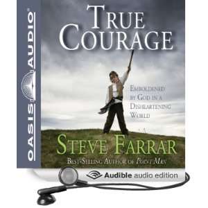  True Courage Emboldened by God in a Disheartening World 