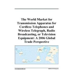   Radio Broadcasting, or Television Equipment A 2006 Global Trade