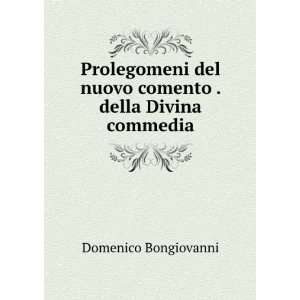   del nuovo comento . della Divina commedia: Domenico Bongiovanni: Books