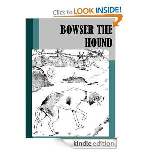 Bowser the Hound [ILLUSTRATED]: Thornton W. Burgess:  