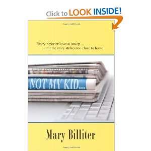  Not My Kid [Paperback] Mary Billiter Books