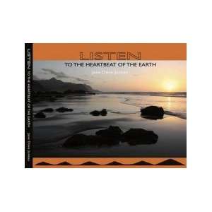    Listen to the Heartbeat of the Earth Jane Dove Juneau Books