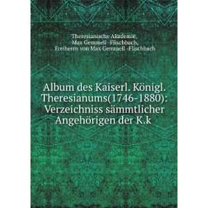   Freiherrn von Max Gemmell  Flischbach Theresianische Akademie: Books
