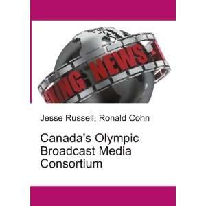  Canadas Olympic Broadcast Media Consortium Ronald Cohn 