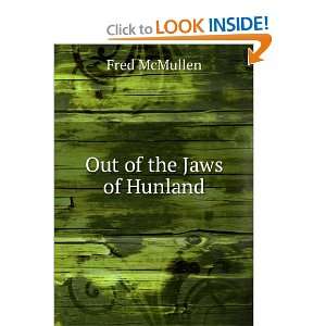  Out of the Jaws of Hunland Fred McMullen Books