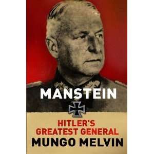   Manstein Hitlers Greatest General [Paperback] Mungo Melvin Books