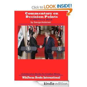 Commentary on Decision Points: A WikiFocus Book (WikiFocus Book Series 