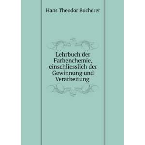   der Gewinnung und Verarbeitung . Hans Theodor Bucherer Books