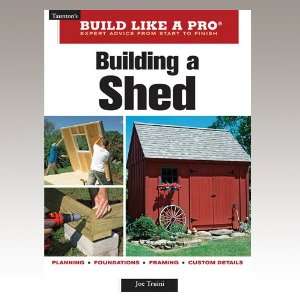  to how to build a lean to shed how to build a lean how to build a shed